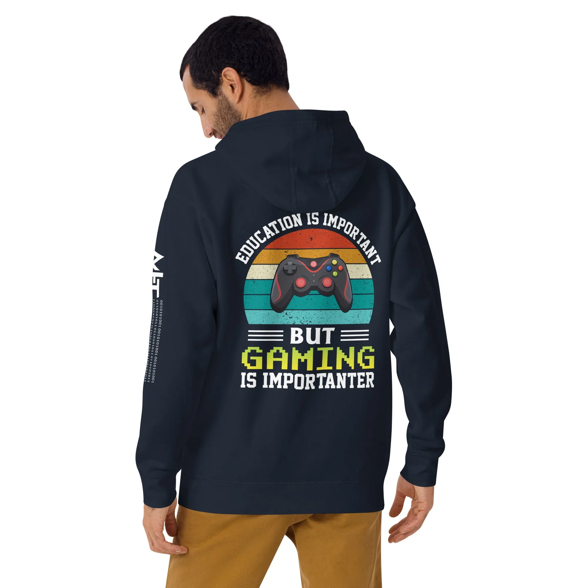 Education is Important, but Gaming is importanter - Unisex Hoodie ( Back Print )