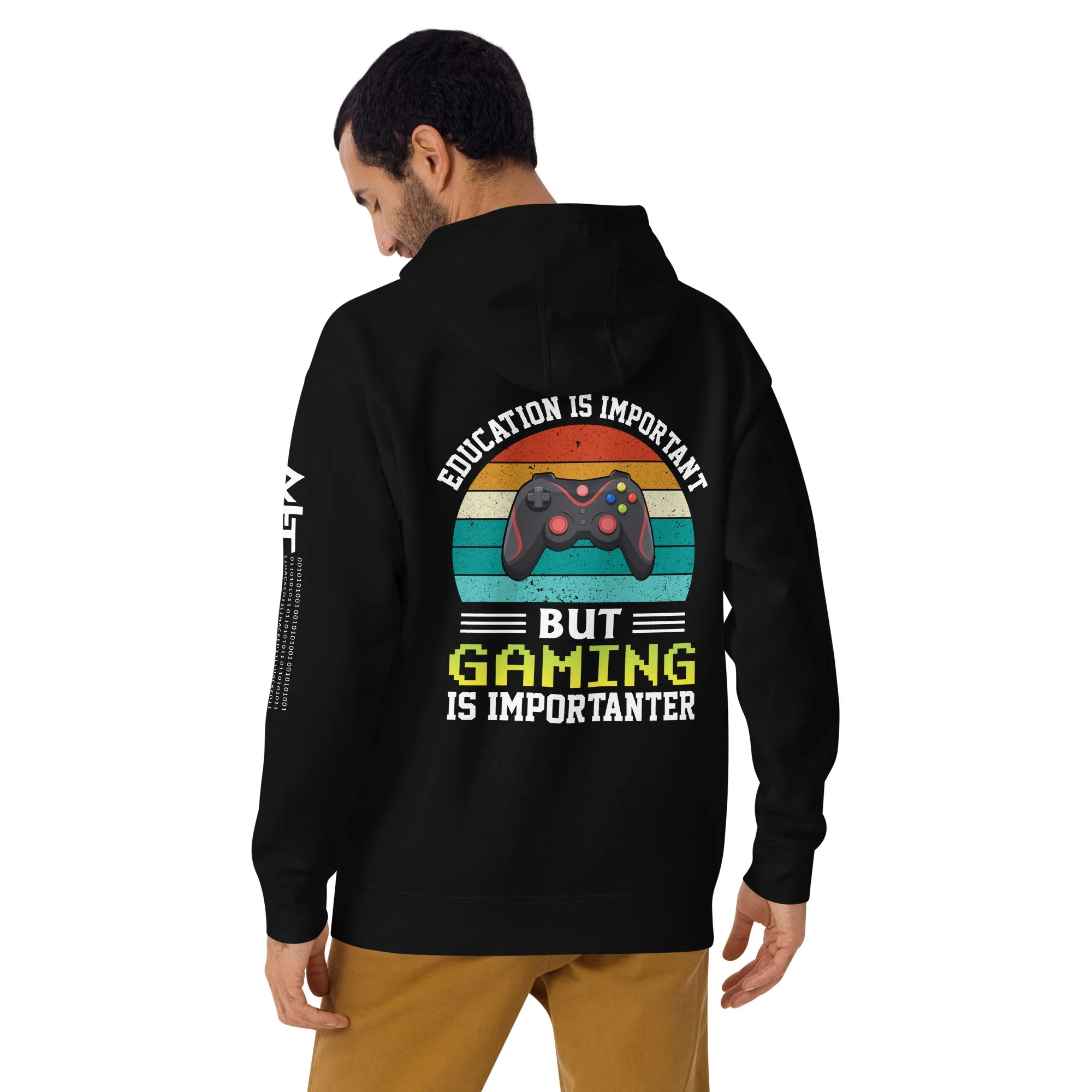 Education is Important, but Gaming is importanter - Unisex Hoodie ( Back Print )