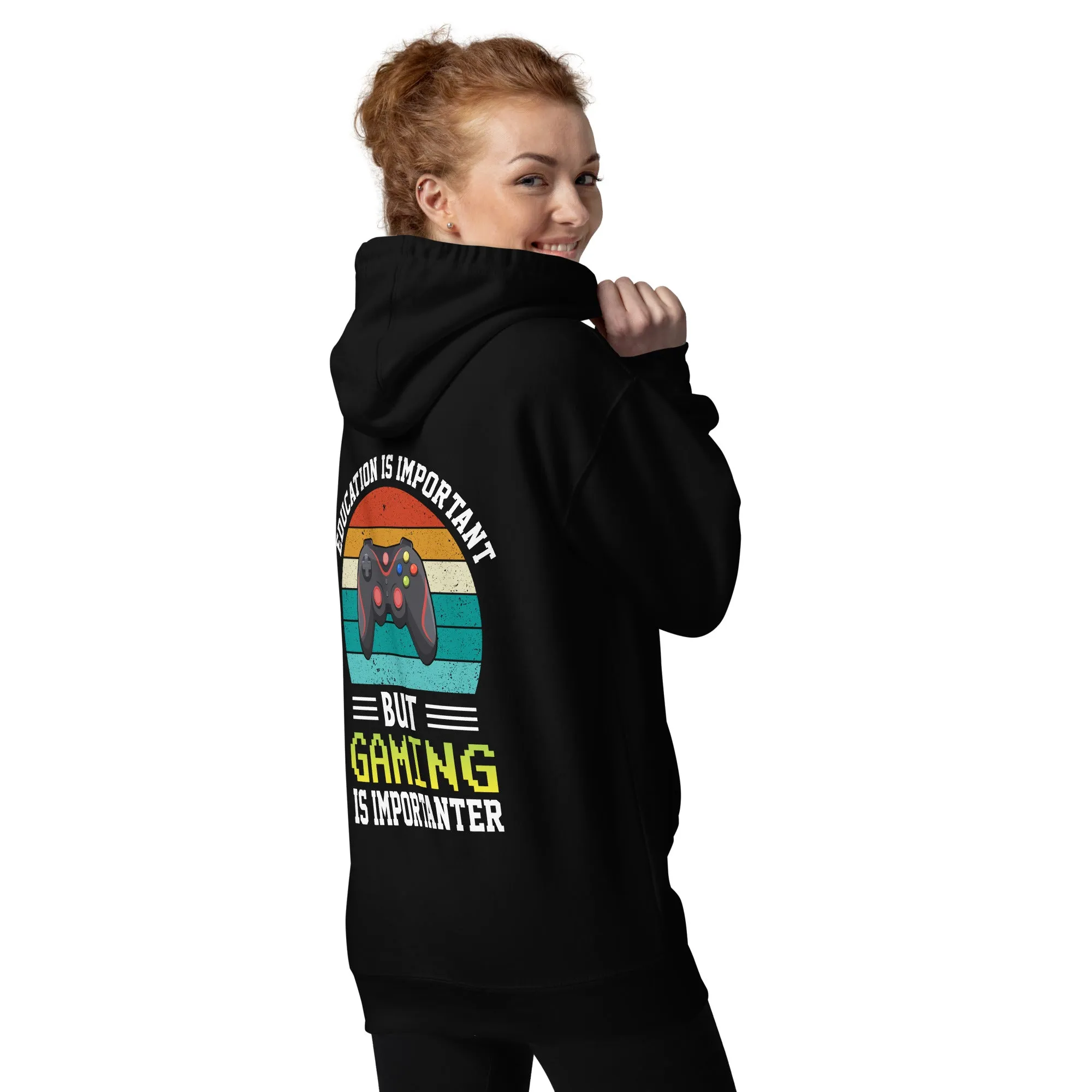 Education is Important, but Gaming is importanter - Unisex Hoodie ( Back Print )