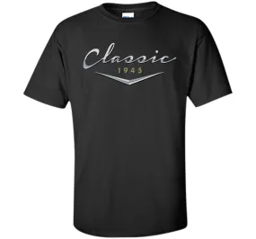 Men's Classic Car Vintage 1945 Birthday T Shirt Gift for Him, Dad