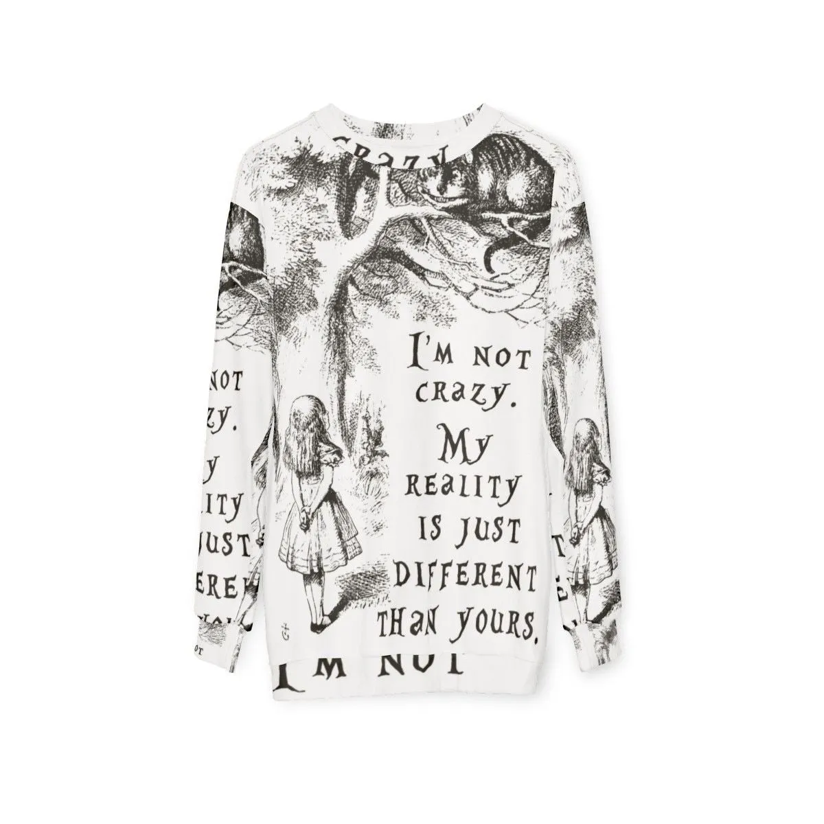 "I'm Not Crazy Alice in Wonderland Inspired Sweatshirt"